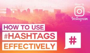 Using Hashtag Strategy on Instagram